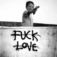 Fuck Love- HighC & XOBANDOX