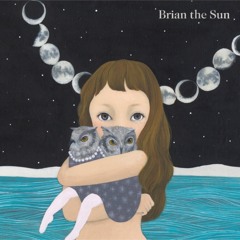Brian the Sun- Sepia
