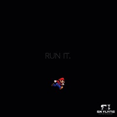 Run It.