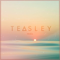 Teasley - me & u