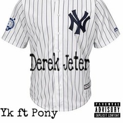 Derek Jeter ft. Pony