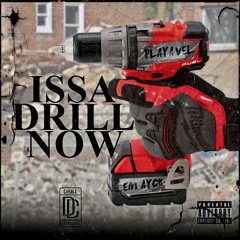 Issa Drill Now (ft. Playavel) [Video Link In Description]