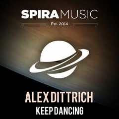 Alex Dittrich - Keep Dancing [Free Download]