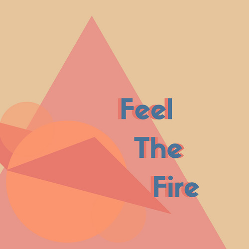 Feel The Fire