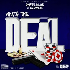 SwiftyBlue - Whats The Deal Ft Azswaye