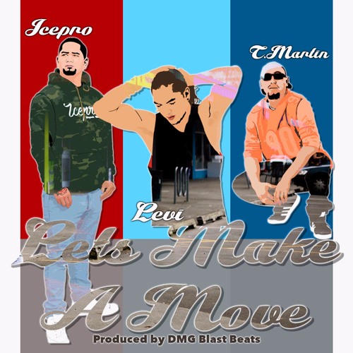 Lets Make A Move - Levi & T.Martin ft. Icepro