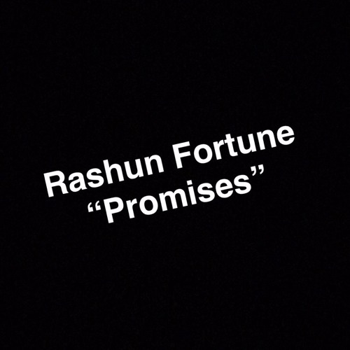 Rashun Fortune - Promises