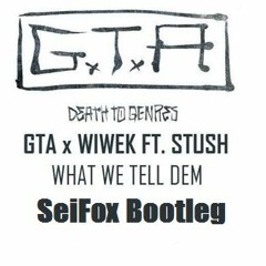 GTA & Wiwek Ft. Stush - WWTD(SeiFox Remix) [La Clinica Recs Premiere] *Supported By Wiwek*