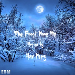 The Frost Moon Mix by HAV MERCY