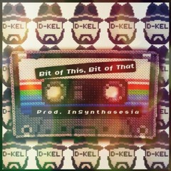 Bit of this, Bit of that (Prod. Insynthasesia)