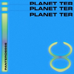 Panteros666 - Planet TER