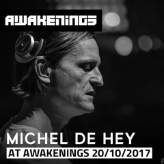 Michel de Hey @ Awakenings ADE Specials (20-10-2017)