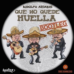 Rodolfo Aicardi - Que No Quede Huella (Karlixx Bootleg)FREE DOWNLOAD