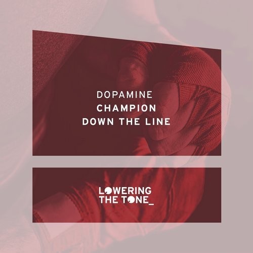 Dopamine - Champion  - Lowering The Tone