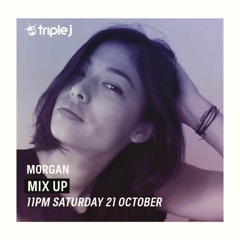 Triple J MixUp - Morgan