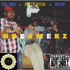 Dreamerz (Ft. PrettyBoySo & nOvah) [Prod. By Yondo]