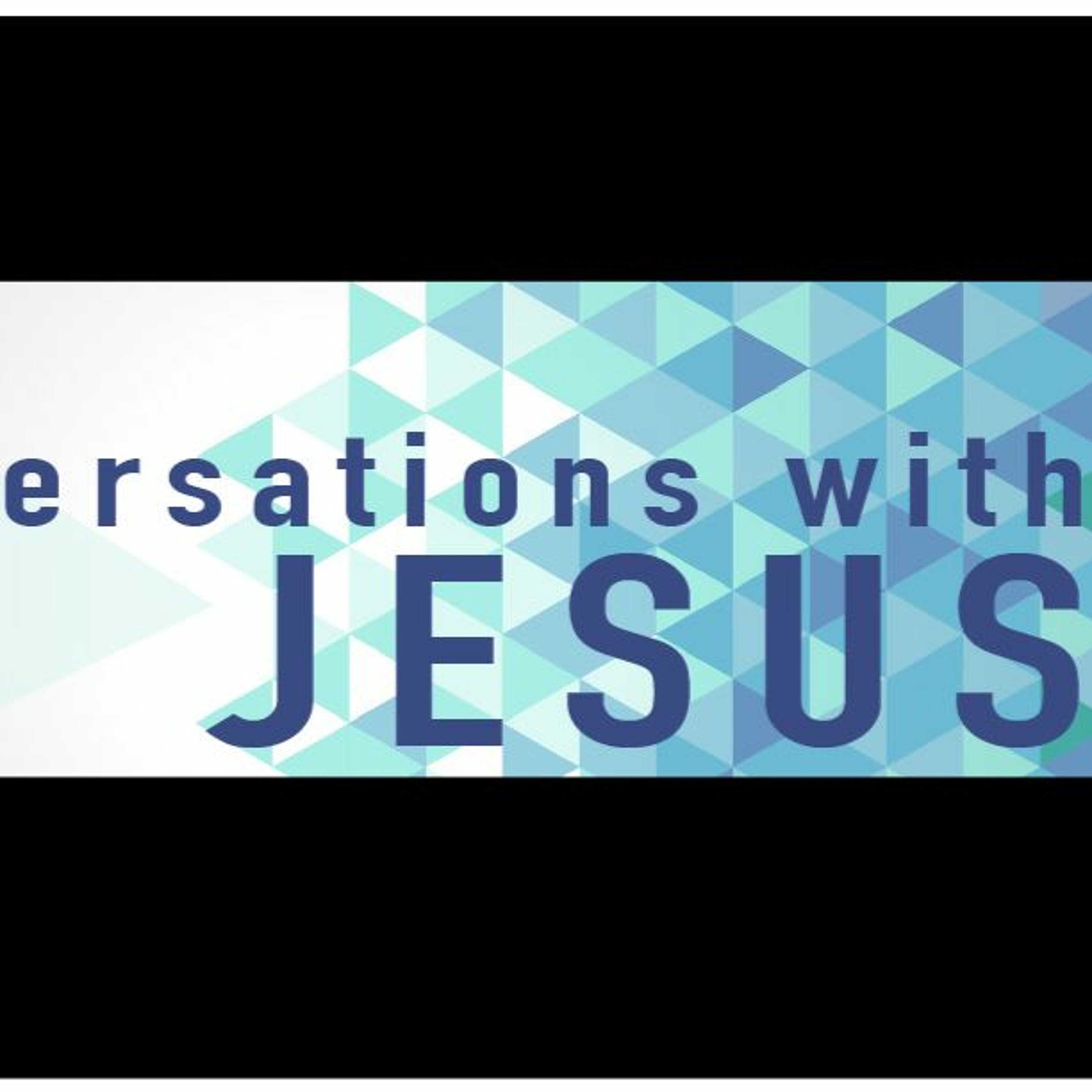 Conversations with Jesus - Centurion and his servant (Mike Taylor) 29th October 2017 episode artwork