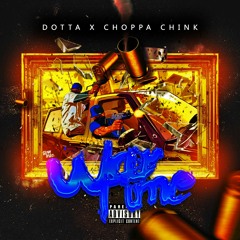 Dotta X Choppa Chink- WARTIME (prod. M Tomlin)