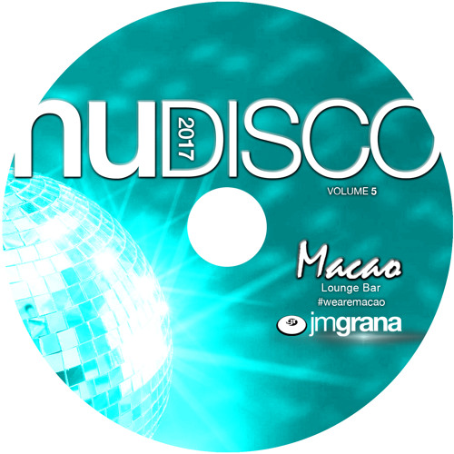 Nu Disco 2017 Vol.05 (09-11-2017) By JM Grana