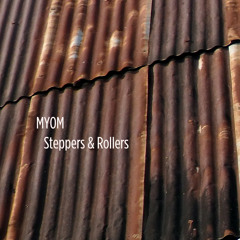 Myom - Steppers & Rollers (Boom Tschak #20)