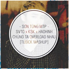 OVERCTKTVN (tutruong Mashup)