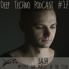 SASH - Deep Techno Podcast #17