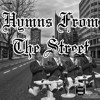Hymns From The Street - Mix Tape - Hop Hop, Grime, Drill & Dancehall Hymns From The Street - Mix Tape - Hop Hop, Grime, Drill & Dancehall