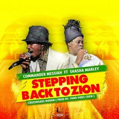 Commander Messiah ft Shasha Marley -Stepping back to Zion