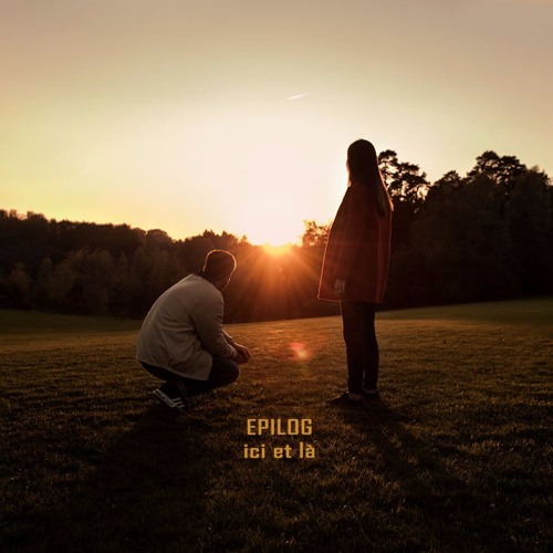 Epilog - ici et là