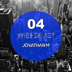 Wibescast 04 - Jonathan M (Septembre 2017)
