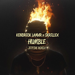 Kendrick Lamar X Skrillex - Humble (JETFIRE Remix)