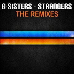 G - Sisters - Strangers (Remundo Remix)