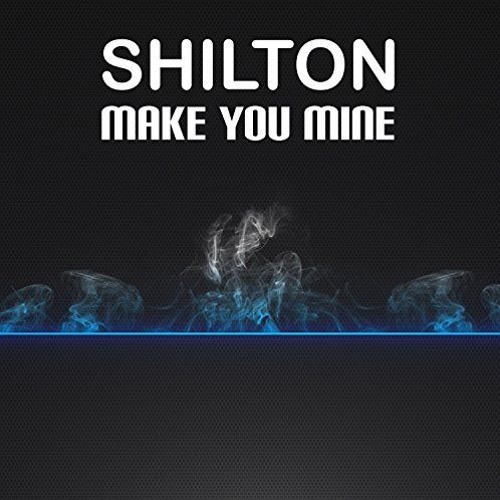 Shilton - Make You Mine (Remundo Remix)