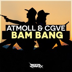 Atmoll, CGVE - Bam Bang (Original Mix) [Out Now]