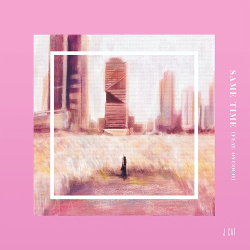 J-CAT - Same Time (feat. ovcoco)