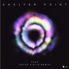 Premiere: Shelter Point - Fuse (Eelke Kleijn Remix)
