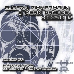 Bjorn Zimmermann, Mark Grandel - Obscure (Roentgen Limiter Remix)