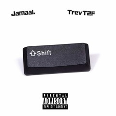 Shift Feat TrevT2F (Prod. DrumDummie)