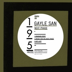 Gayle San - Ready For The Next Phase (Trapez 195)