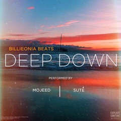 Deep Down  Ft. Mojeed & Suté