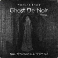 Thomaas Banks - Roam Recordings Mix Series 007