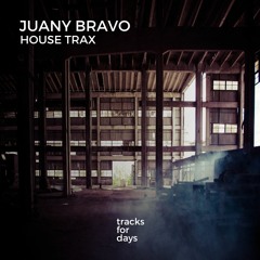 Juany Bravo - House Trax