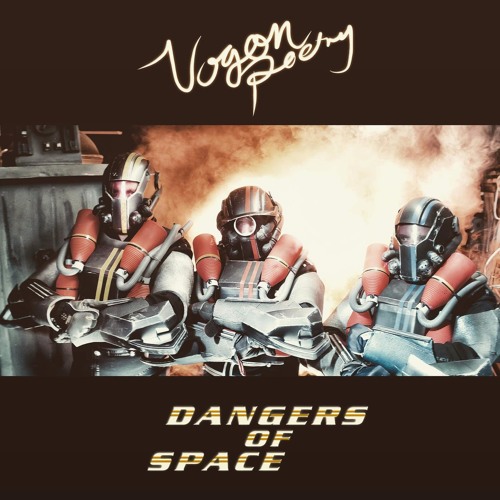 Vogon Poetry - Dangers of Space (Sister Electra Retake)