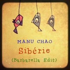 Manu Chao - Sibérie (Barbarella Edit) FREE DOWNLOAD
