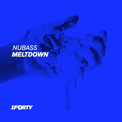 NuBass - Meltdown [Out Now on 1Forty]