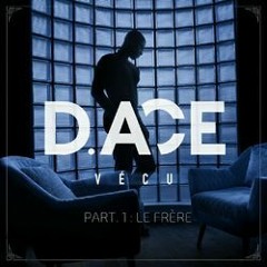 D. Ace - Vécu - Part 1 (Le Frère)