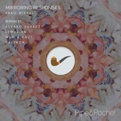 Hrag Mikkel - Mirroring Responses (Alvaro Suarez Remix) - PAP009 - Pipe & Pochet [snippet]