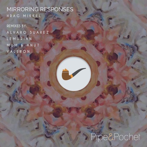Hrag Mikkel - Mirroring Responses (Alvaro Suarez Remix) - PAP009 - Pipe & Pochet [snippet]