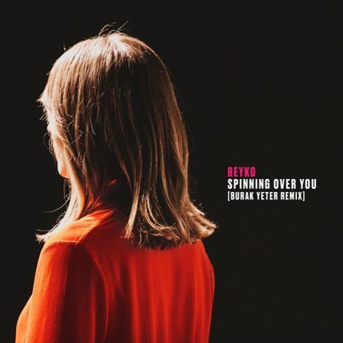 Reyko - Spinning Over You