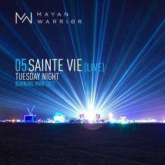 Sainte Vie (live) - Mayan Warrior - Burning Man - 2017